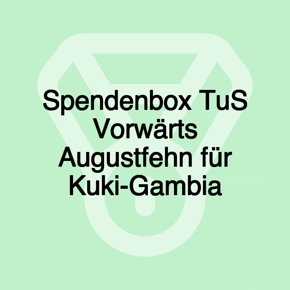 Spendenbox TuS Vorwärts Augustfehn für Kuki-Gambia