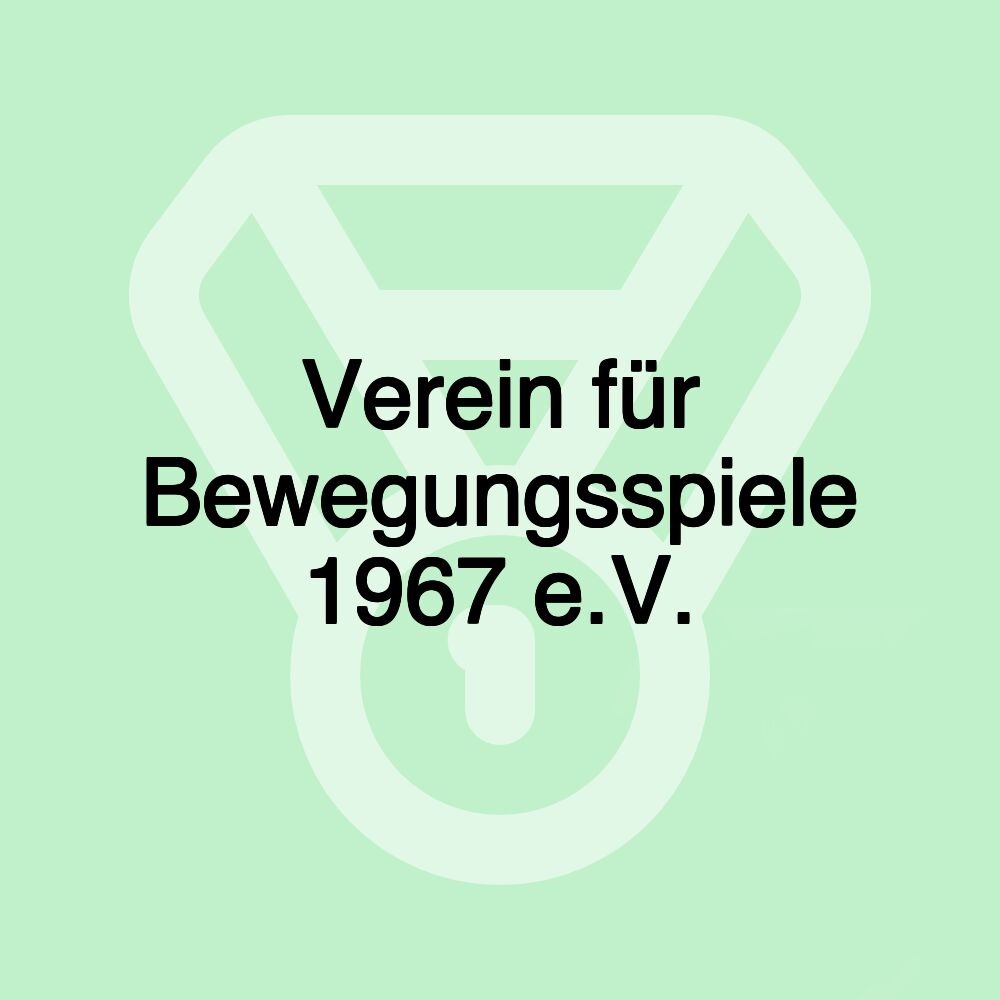 Verein für Bewegungsspiele 1967 e.V.