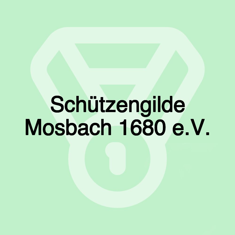 Schützengilde Mosbach 1680 e.V.