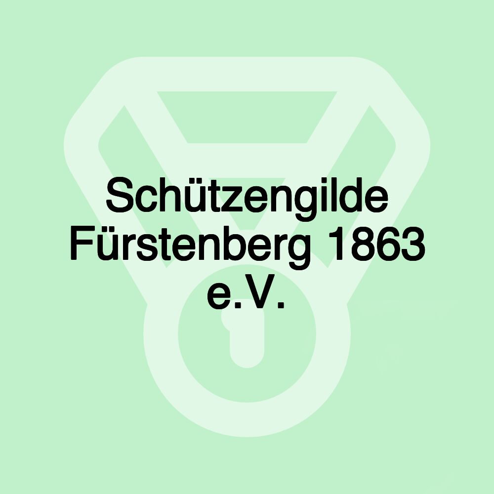 Schützengilde Fürstenberg 1863 e.V.