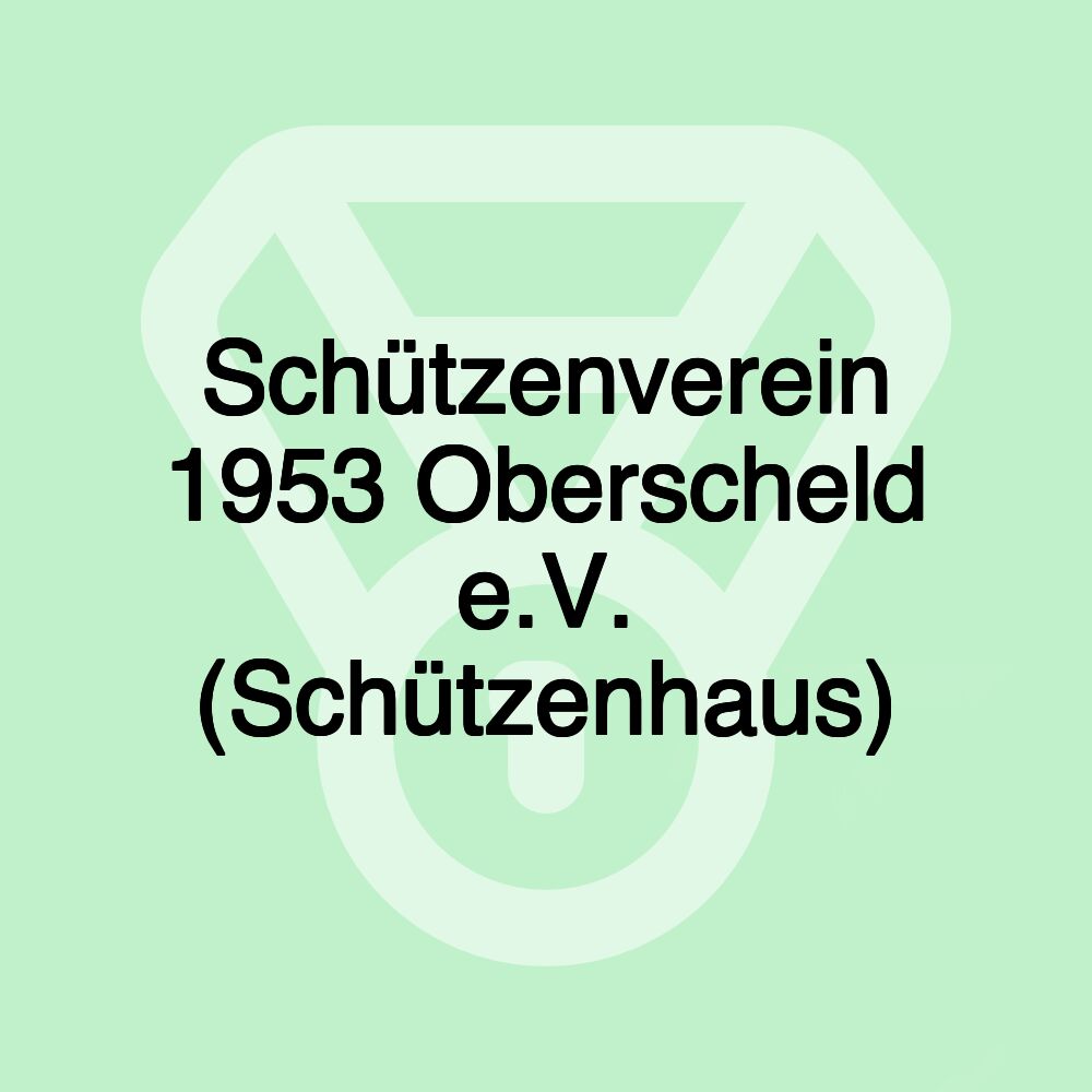 Schützenverein 1953 Oberscheld e.V. (Schützenhaus)