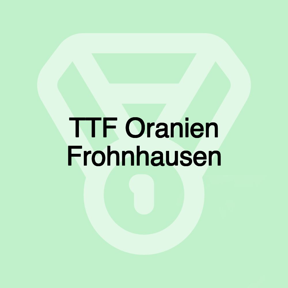 TTF Oranien Frohnhausen