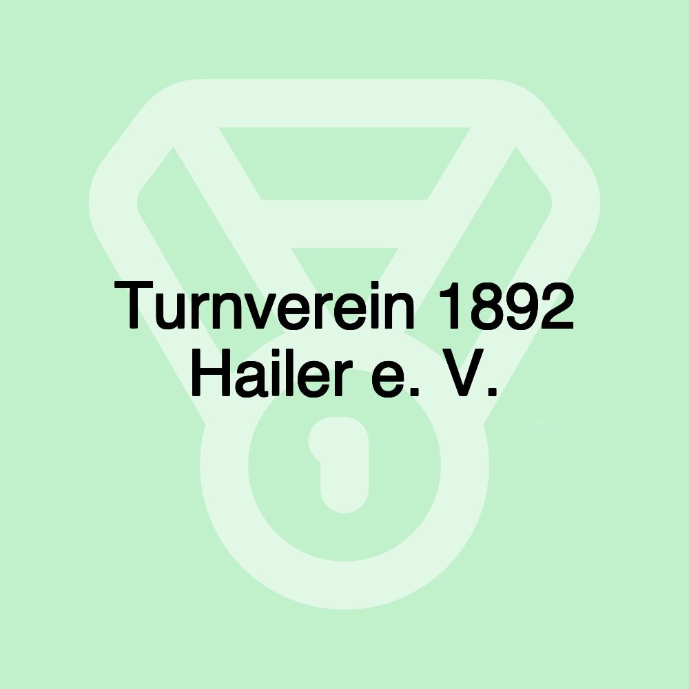 Turnverein 1892 Hailer e. V.