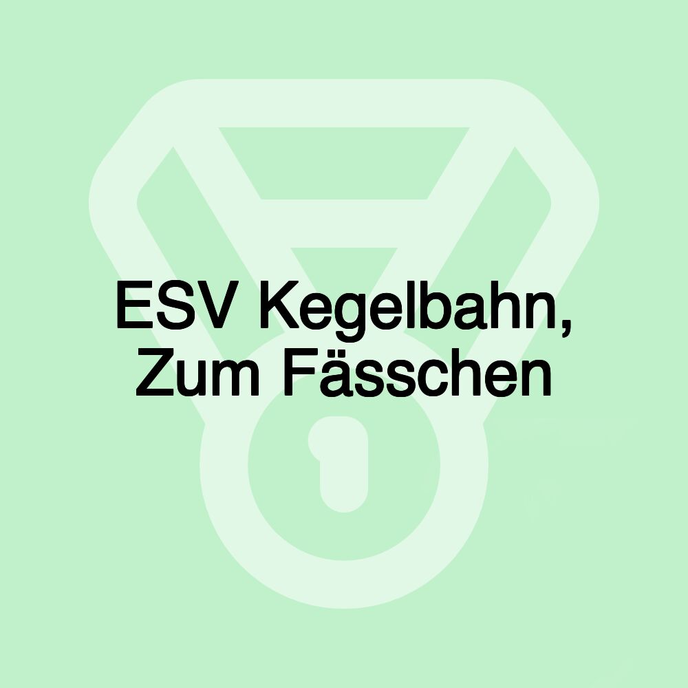 ESV Kegelbahn, Zum Fässchen