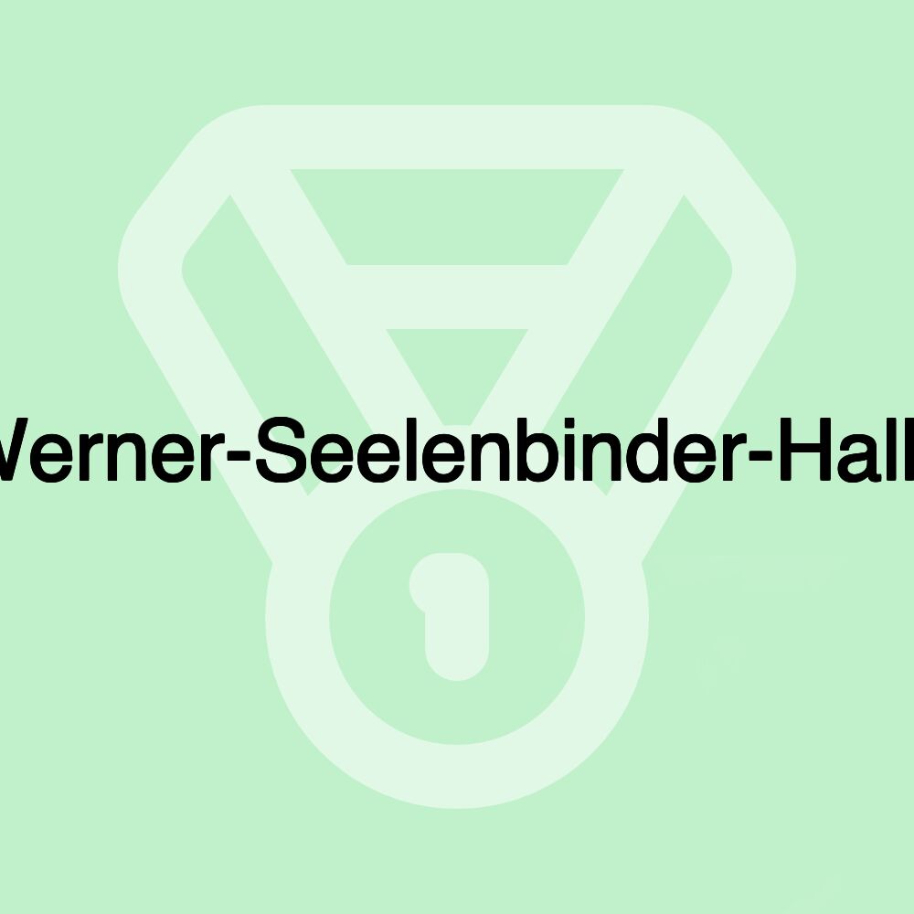 Werner-Seelenbinder-Halle