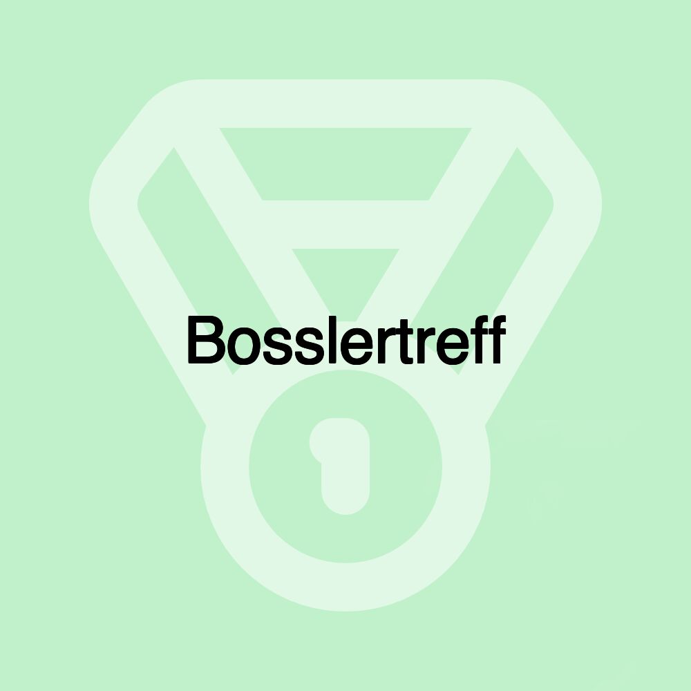 Bosslertreff