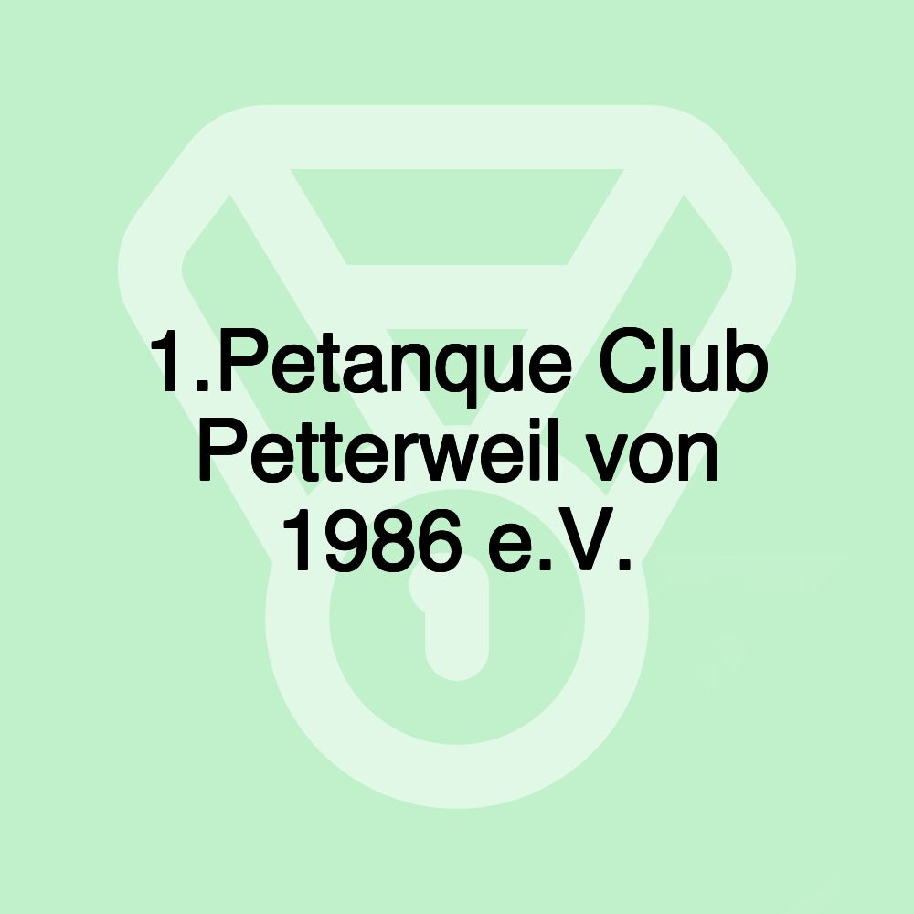 1.Petanque Club Petterweil von 1986 e.V.