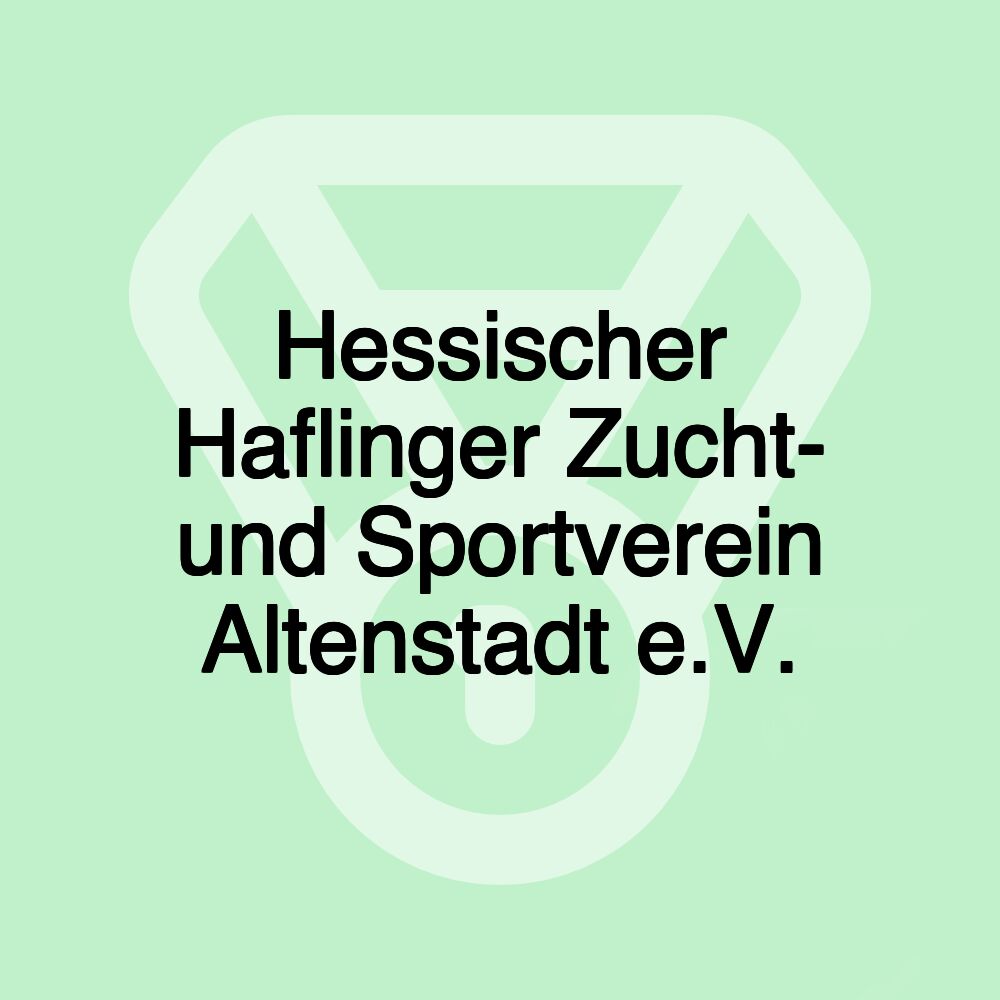 Hessischer Haflinger Zucht- und Sportverein Altenstadt e.V.