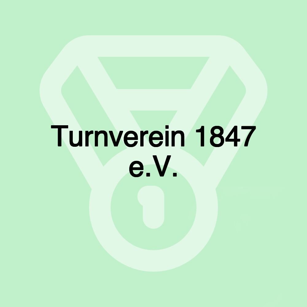 Turnverein 1847 e.V.