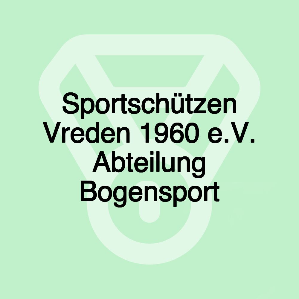 Sportschützen Vreden 1960 e.V. Abteilung Bogensport