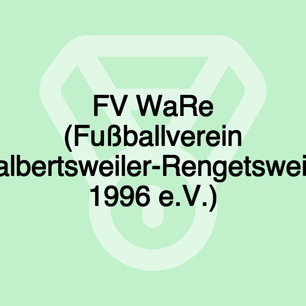 FV WaRe (Fußballverein Walbertsweiler-Rengetsweiler 1996 e.V.)