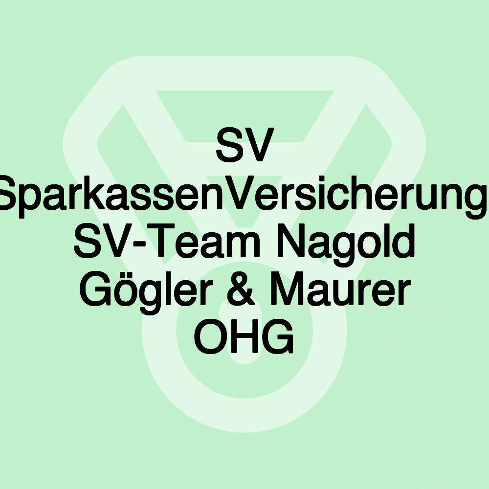 SV SparkassenVersicherung: SV-Team Nagold Gögler & Maurer OHG