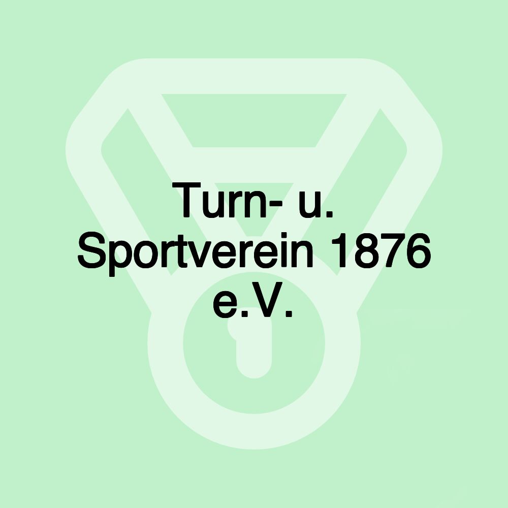 Turn- u. Sportverein 1876 e.V.