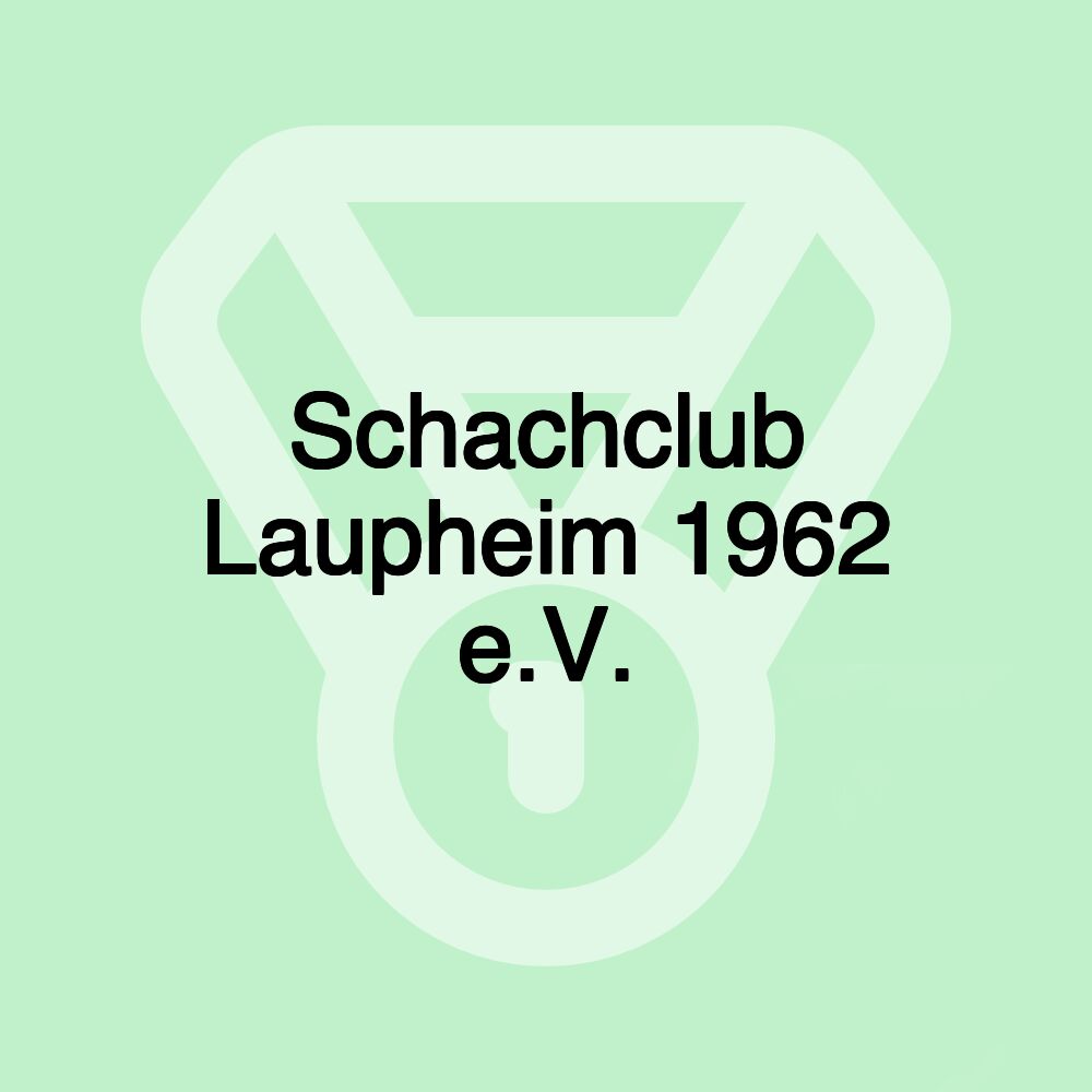 Schachclub Laupheim 1962 e.V.