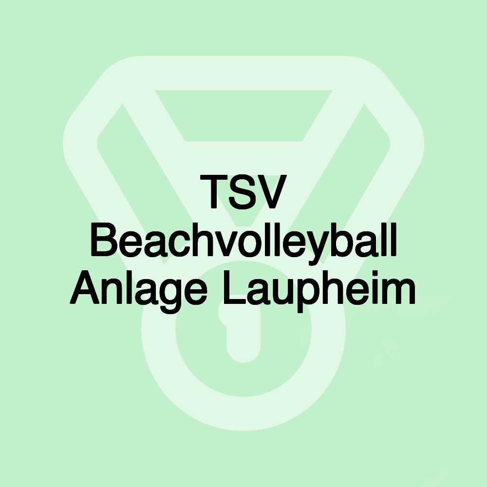 TSV Beachvolleyball Anlage Laupheim