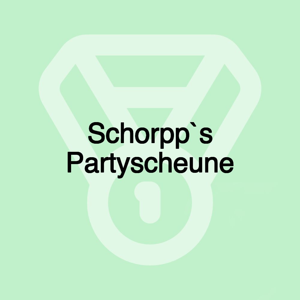 Schorpp`s Partyscheune