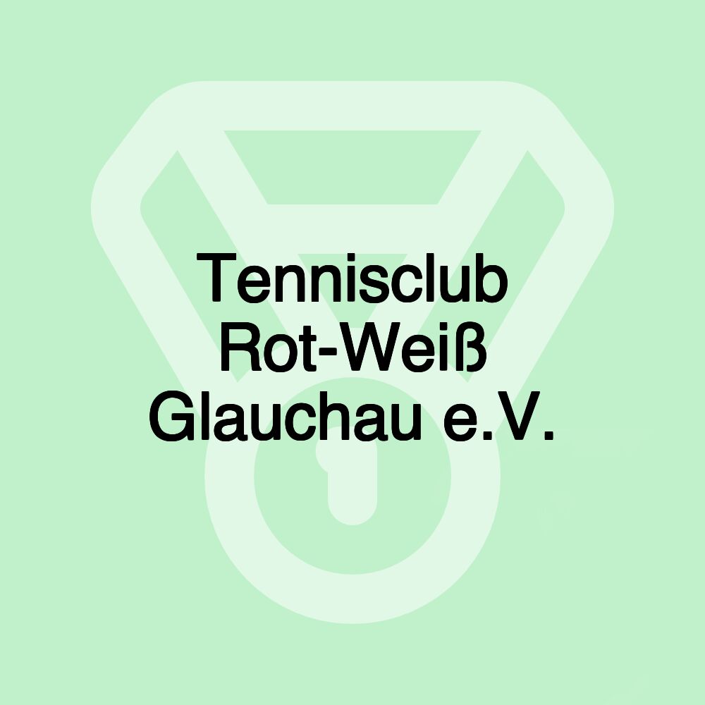 Tennisclub Rot-Weiß Glauchau e.V.