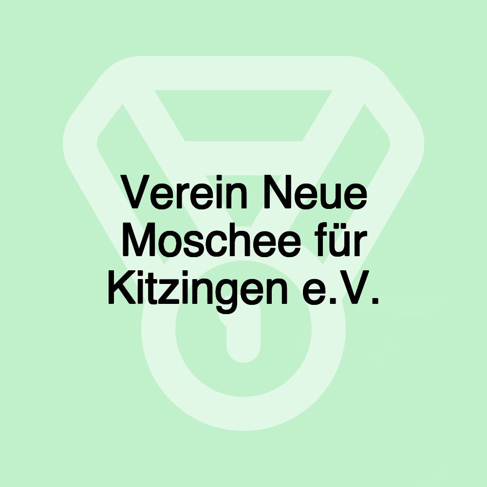 Verein Neue Moschee für Kitzingen e.V.