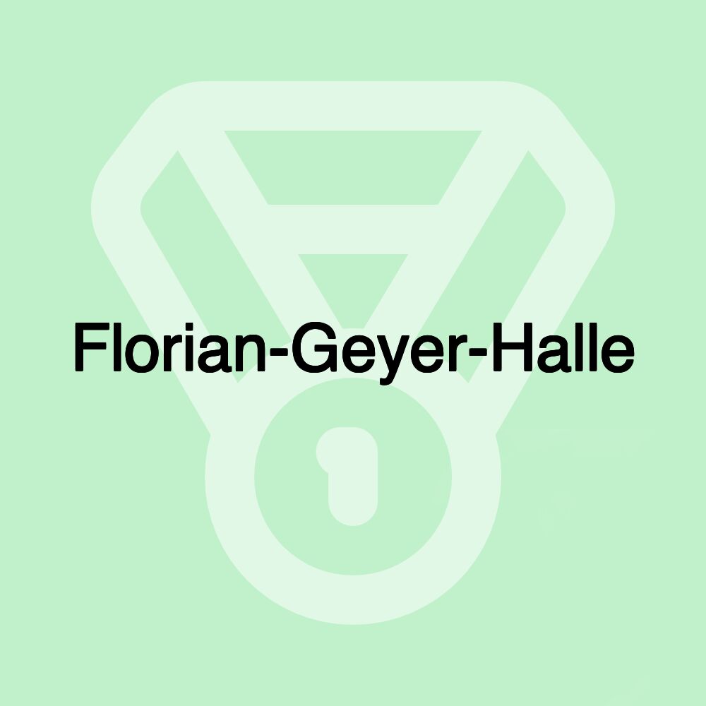 Florian-Geyer-Halle