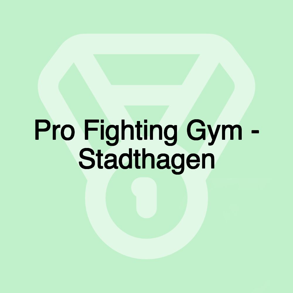 Pro Fighting Gym - Stadthagen