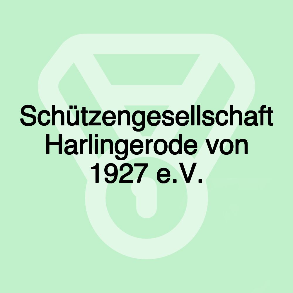 Schützengesellschaft Harlingerode von 1927 e.V.