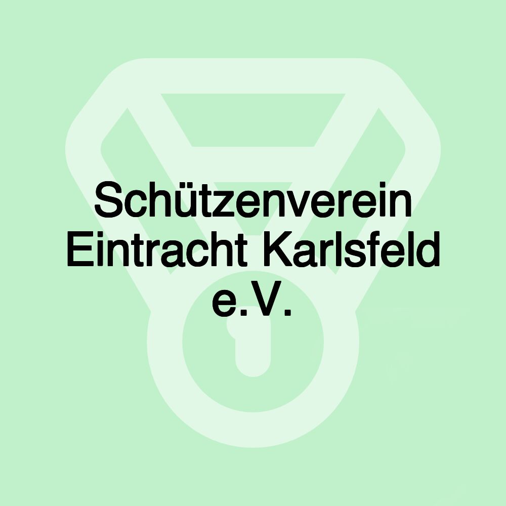 Schützenverein Eintracht Karlsfeld e.V.