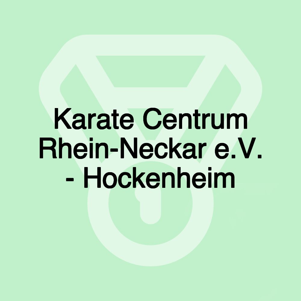 Karate Centrum Rhein-Neckar e.V. - Hockenheim