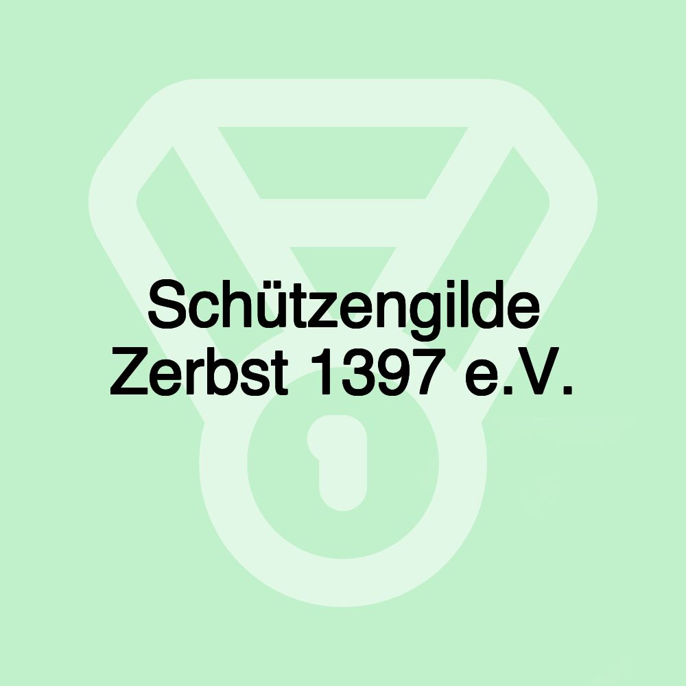 Schützengilde Zerbst 1397 e.V.