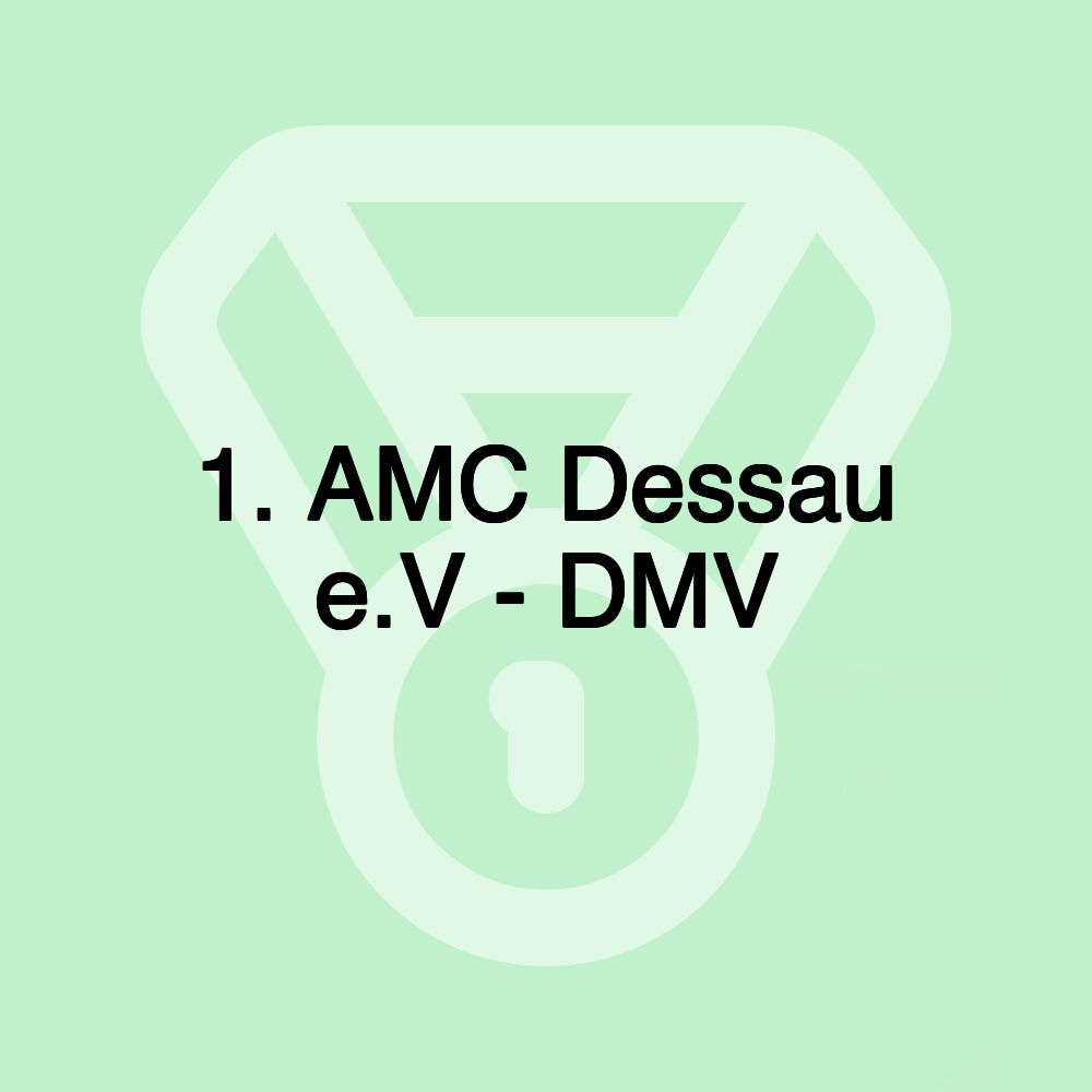 1. AMC Dessau e.V - DMV