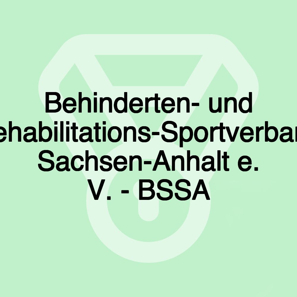 Behinderten- und Rehabilitations-Sportverband Sachsen-Anhalt e. V. - BSSA