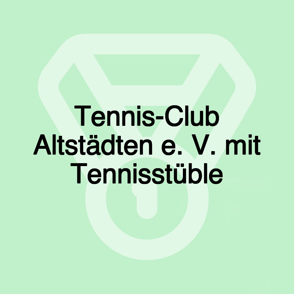 Tennis-Club Altstädten e. V. mit Tennisstüble