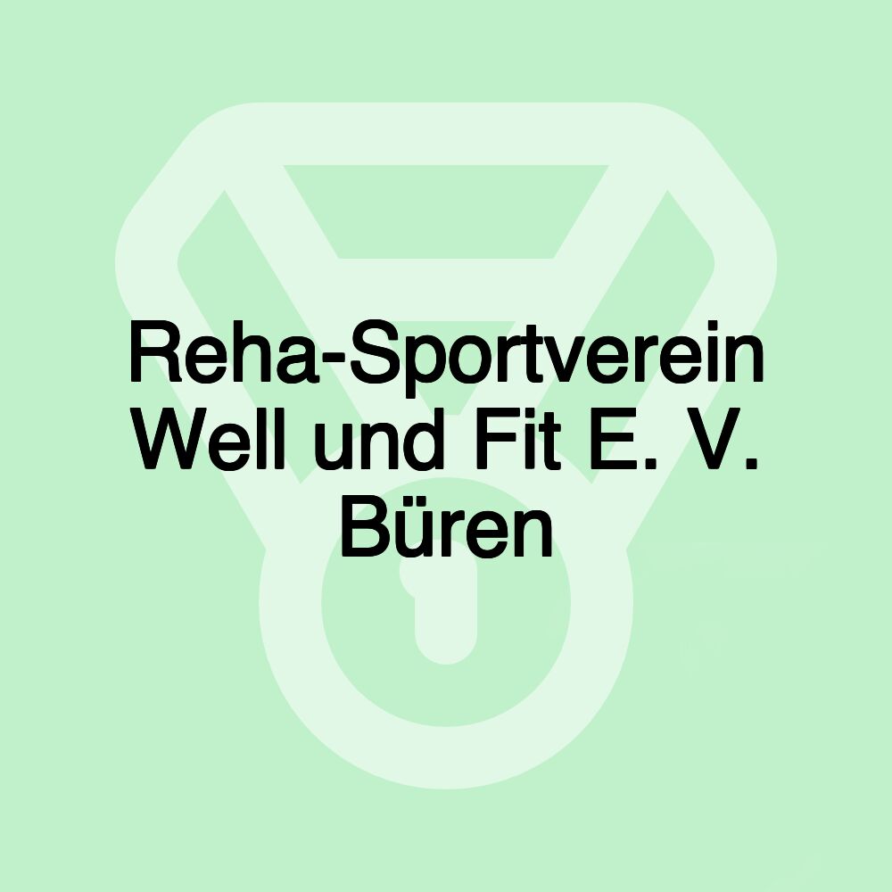 Reha-Sportverein Well und Fit E. V. Büren