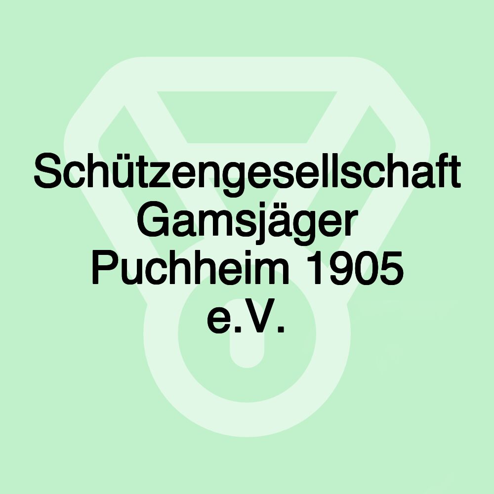 Schützengesellschaft Gamsjäger Puchheim 1905 e.V.