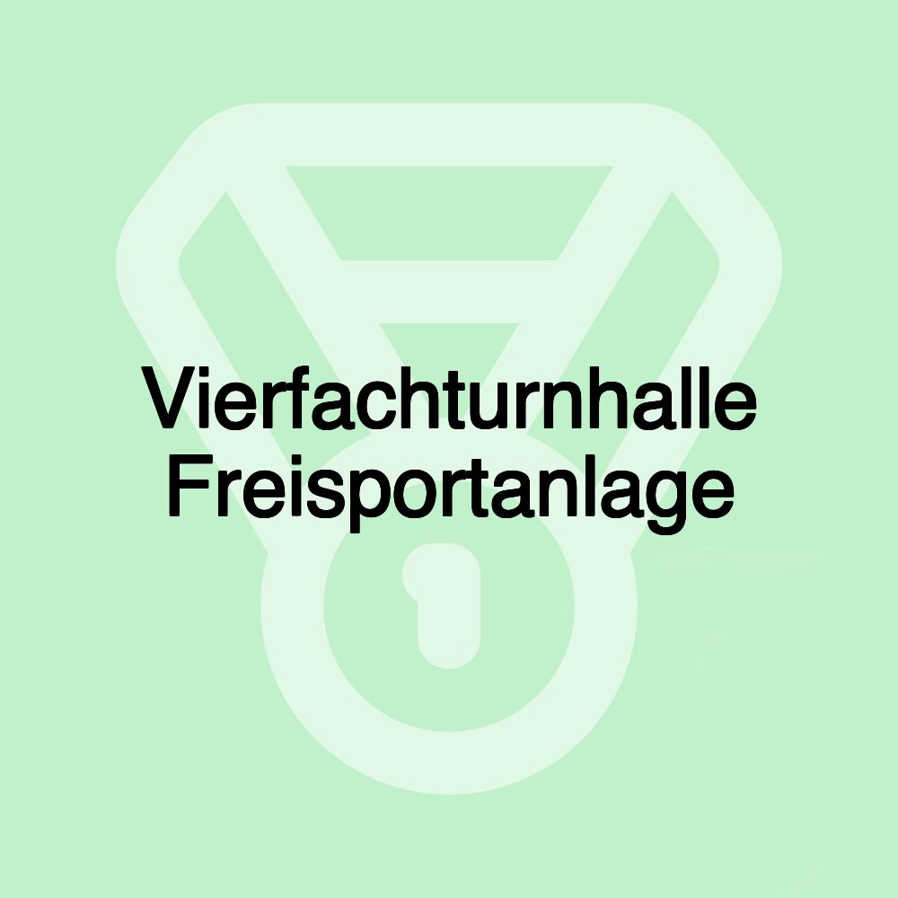 Vierfachturnhalle Freisportanlage