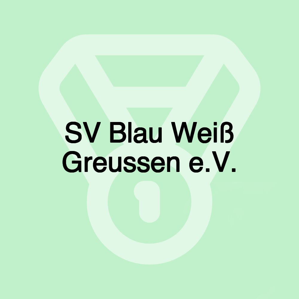 SV Blau Weiß Greussen e.V.