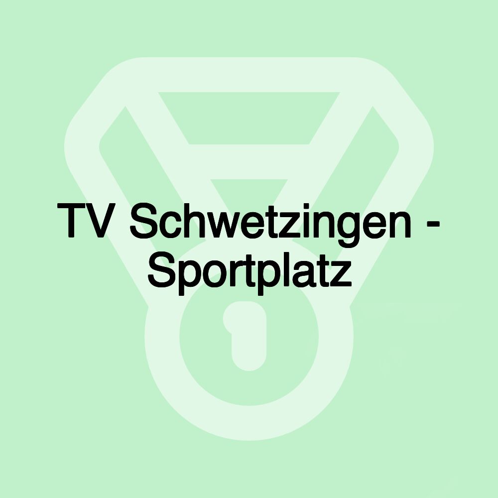 TV Schwetzingen - Sportplatz