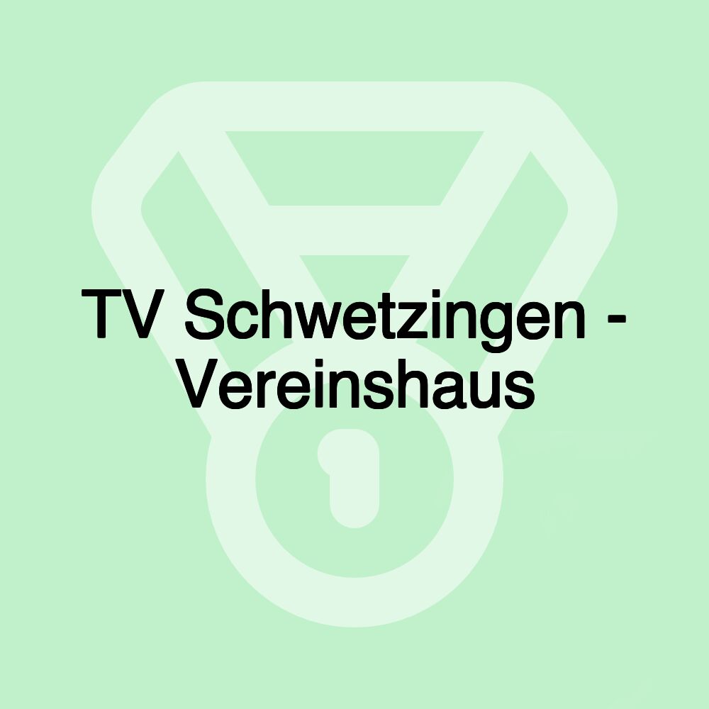 TV Schwetzingen - Vereinshaus