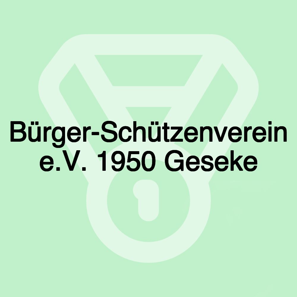 Bürger-Schützenverein e.V. 1950 Geseke