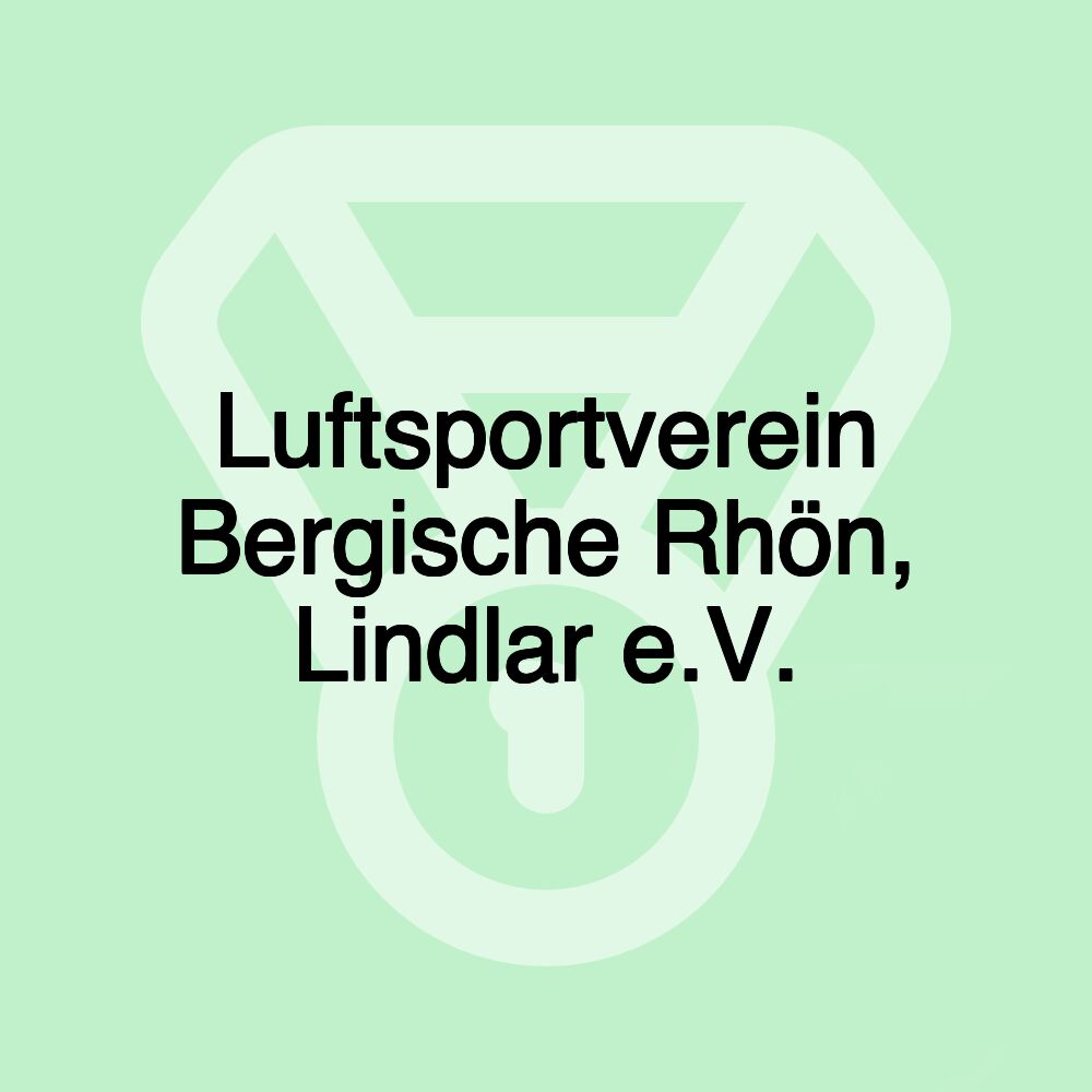 Luftsportverein Bergische Rhön, Lindlar e.V.