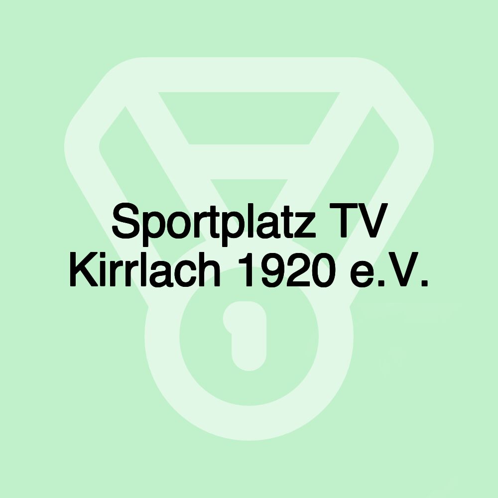 Sportplatz TV Kirrlach 1920 e.V.