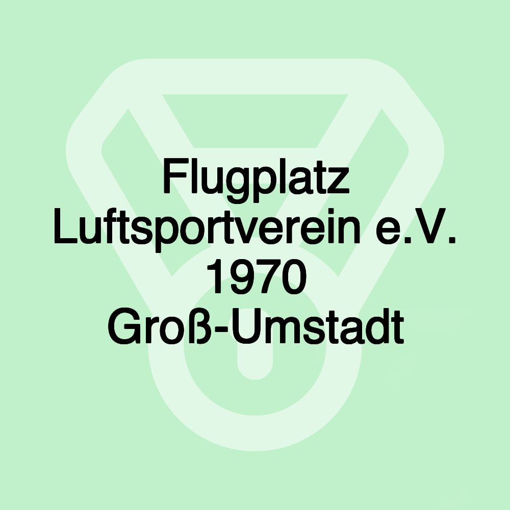 Flugplatz Luftsportverein e.V. 1970 Groß-Umstadt