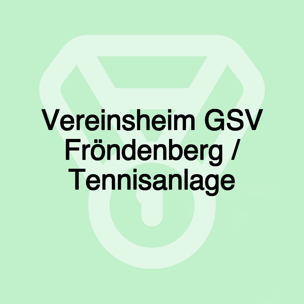 Vereinsheim GSV Fröndenberg / Tennisanlage