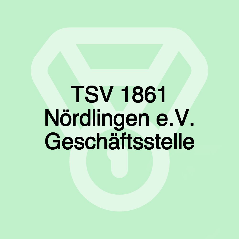 TSV 1861 Nördlingen e.V. Geschäftsstelle