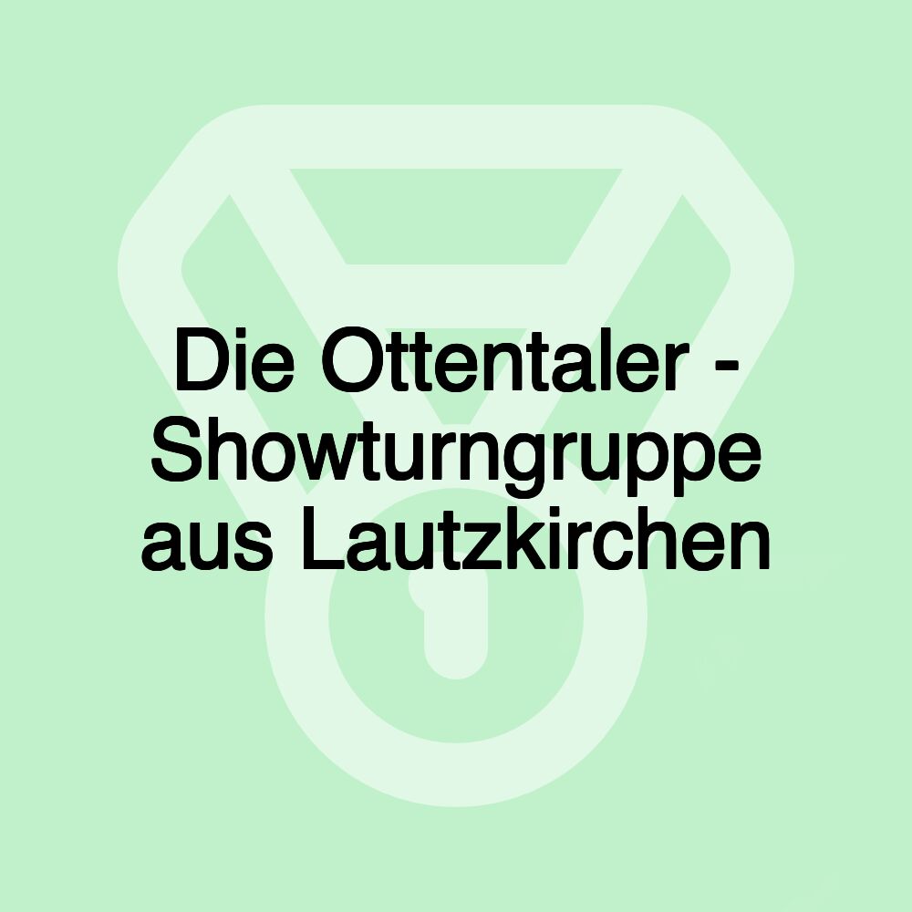 Die Ottentaler - Showturngruppe aus Lautzkirchen