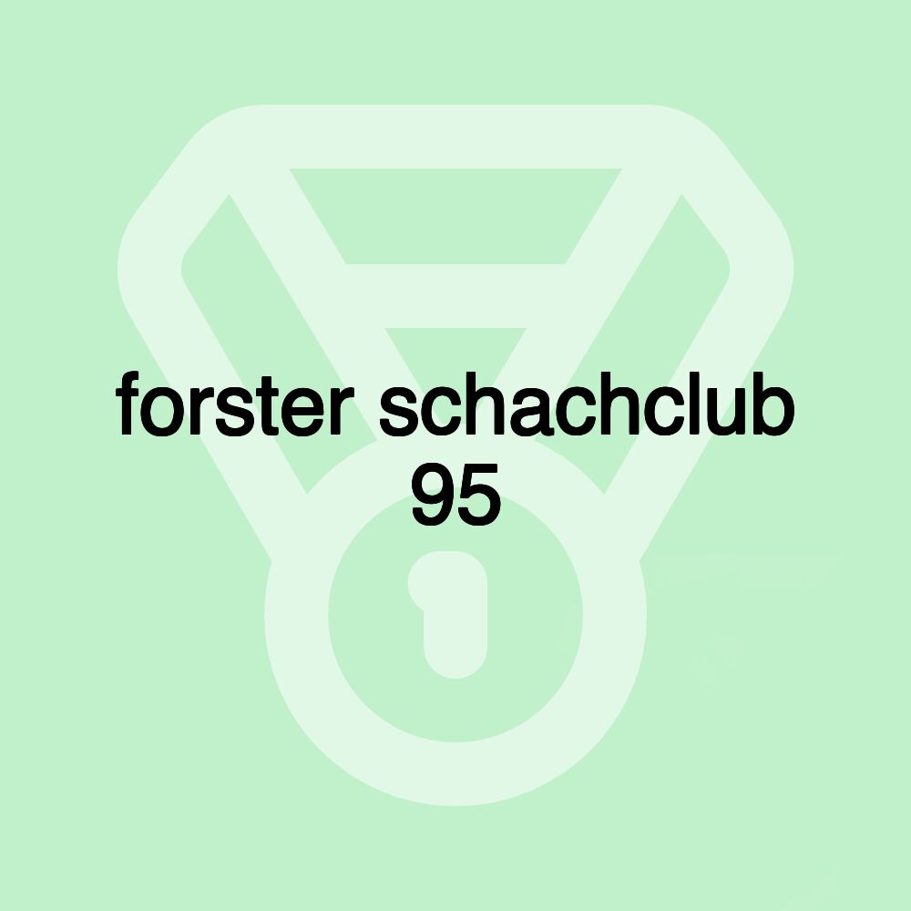 forster schachclub 95