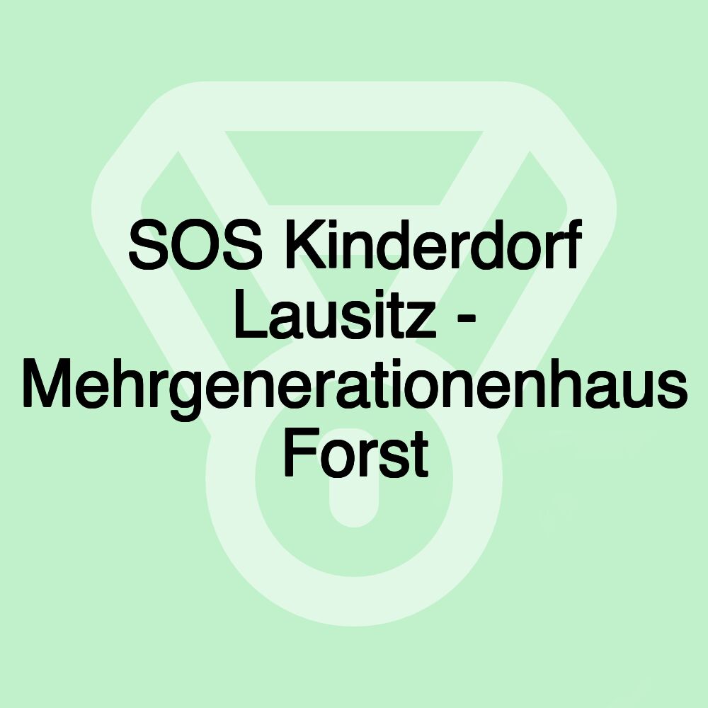 SOS Kinderdorf Lausitz - Mehrgenerationenhaus Forst