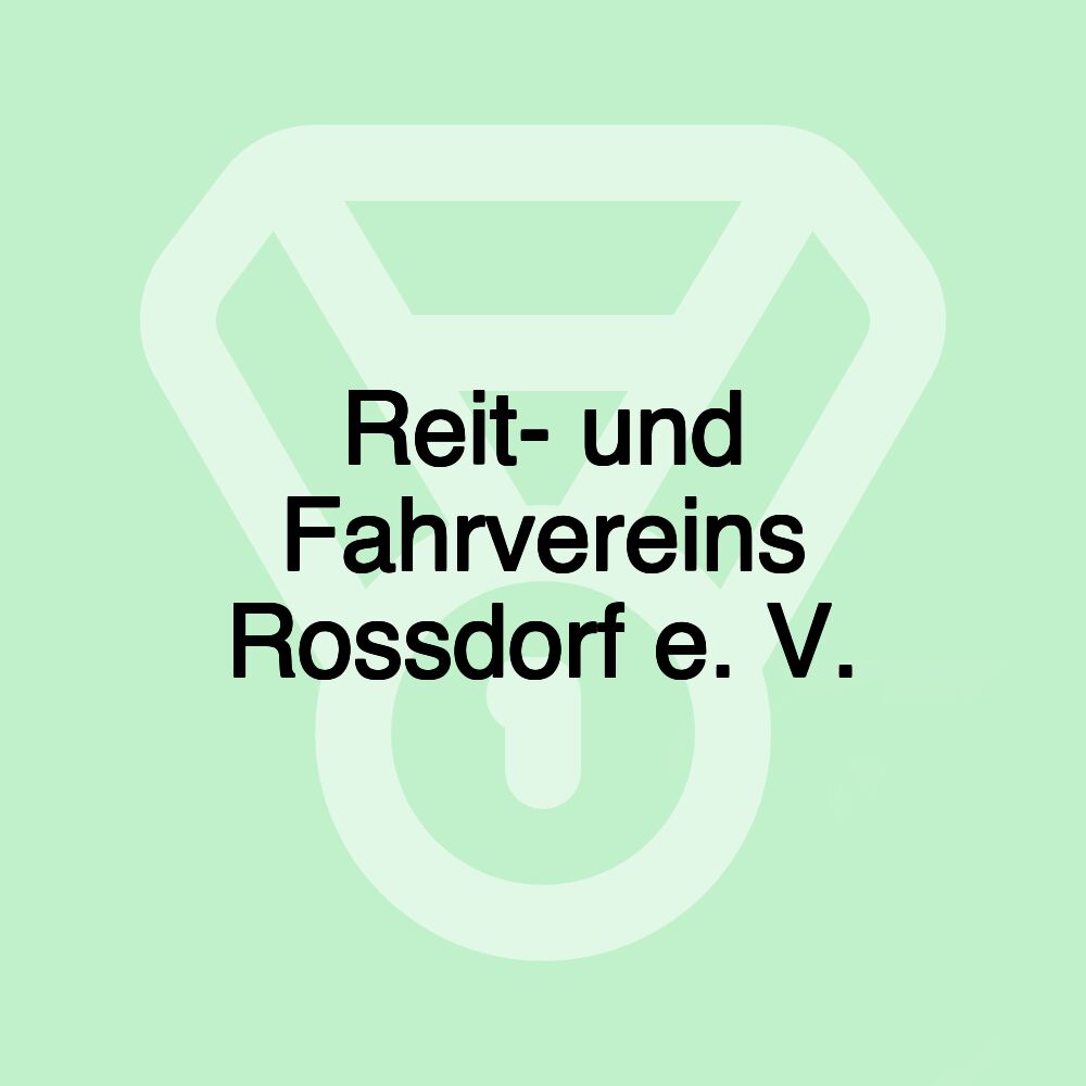 Reit- und Fahrvereins Rossdorf e. V.