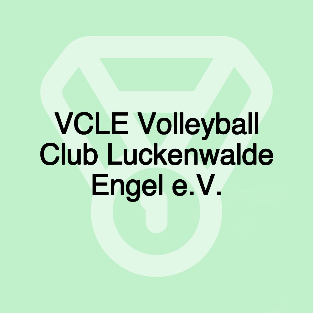 VCLE Volleyball Club Luckenwalde Engel e.V.