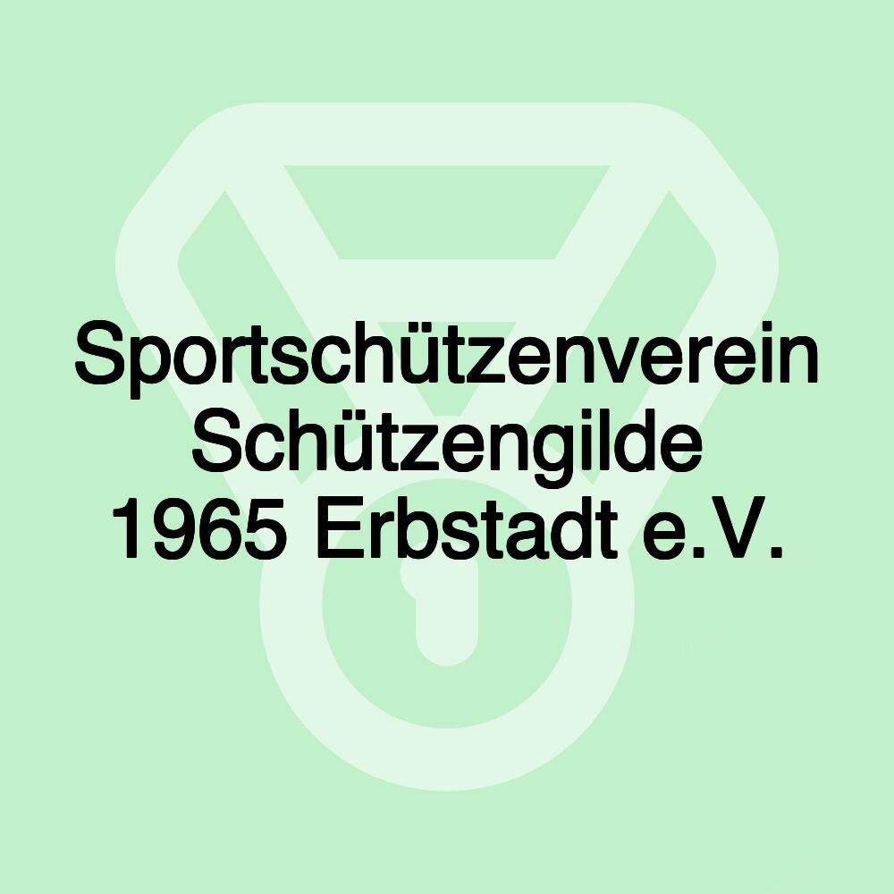 Sportschützenverein Schützengilde 1965 Erbstadt e.V.