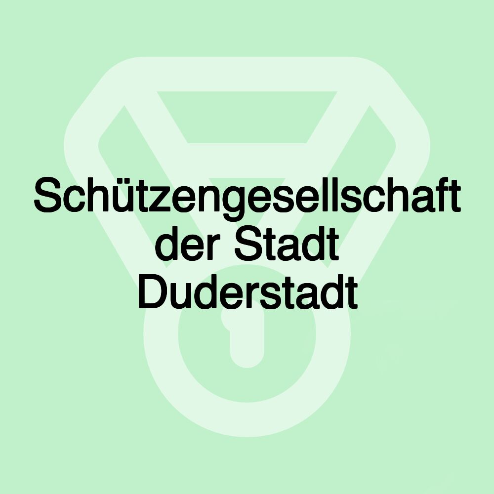 Schützengesellschaft der Stadt Duderstadt